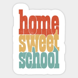 Home Sweet School Sticker